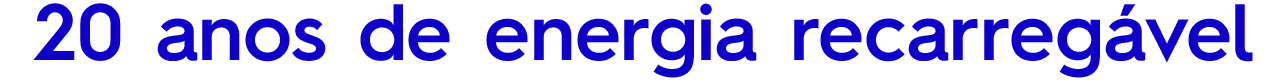20 anos de energia recarregável