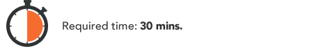 Required time: 30 mins