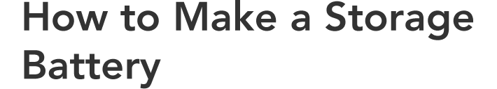 How to Make a Storage Battery