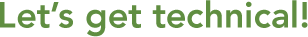 Let’s get technical!