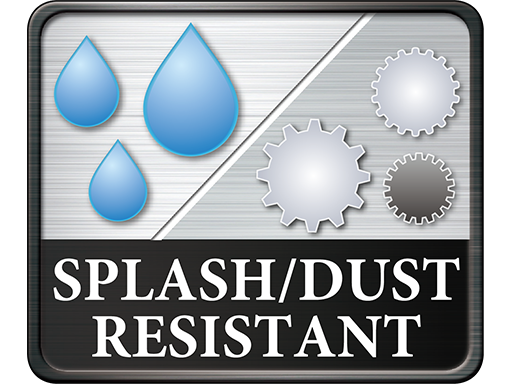 Dust / Splash Resistant