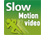 Slow Motion Video