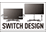 Switch Design