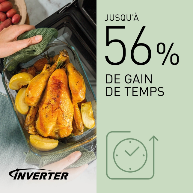 Gagnez jusqu'à 56% de temps de cuisson**