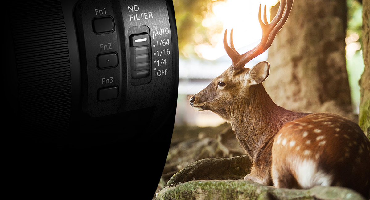 Built-in ND filterfor flexible exposure control