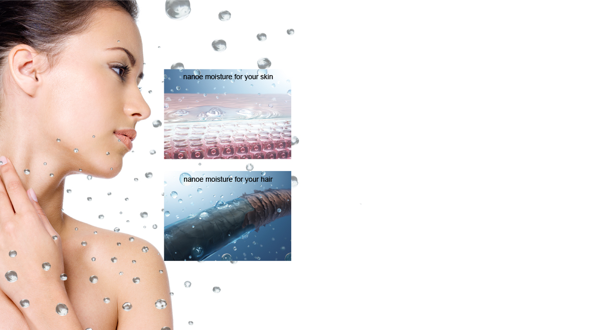 nanoe moisture for your skin and hair