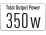 350W Power Output