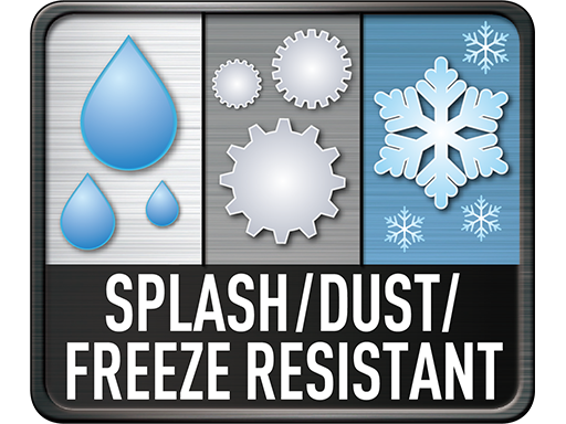 Dust / Splash / Freeze Resistant