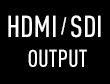 Ieșire HDMI și ieșire SDI