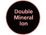 Double Mineral Ion