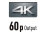 4K 60p Output