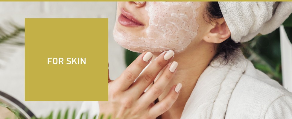 FOR SKIN FOR SKIN