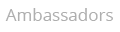 Ambassadors