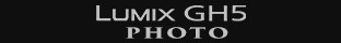 LUMIX GH5 PHOTO